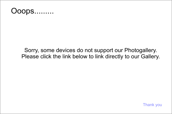 Sorry, some devices do not support our Photogallery. Please click the link below to link directly to our Gallery. Ooops......... Thank you